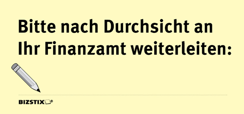 BIZSTIX® Business Haftnotizen "Bitte nach Durchsicht an Ihr Finanzamt weiterleiten"